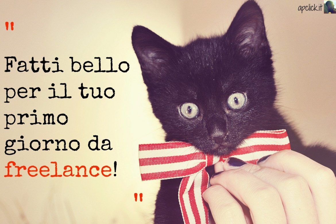 Primo giorno da Freelance Primo giorno da Freelance (quello vero!)