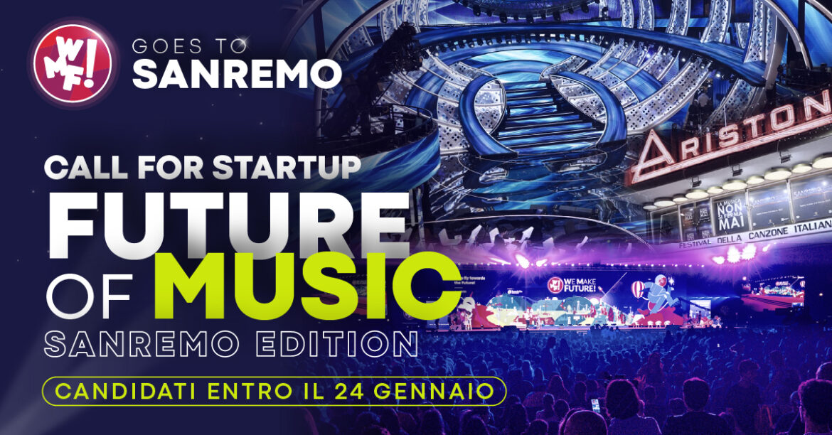 WMF-Future Of Music WMF lancia la call “Future of Music" e porta 4 startup del settore musicale al Festival di Sanremo